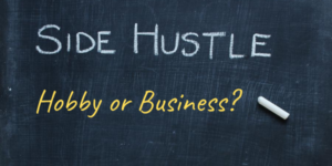 Side Hustle Hobby or Business Income